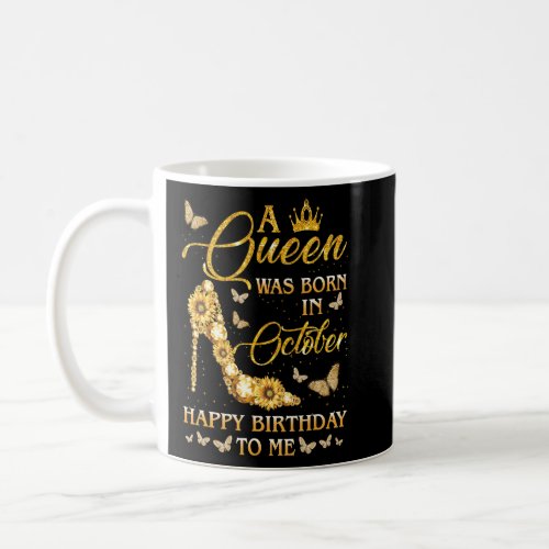 A Queen Was Born In October Sunflower High Heels W Coffee Mug