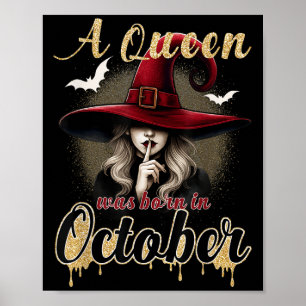 A Queen Was Born In October Witch Funny Happy Birt Poster
