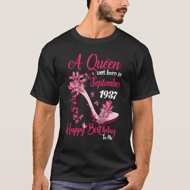 A Queen Was Born In September 1937 Happy 85th Birt T-Shirt (Front)