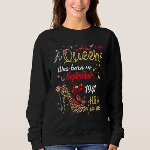 A Queen Was Born In September 1941 Happy 81st Birt Sweatshirt