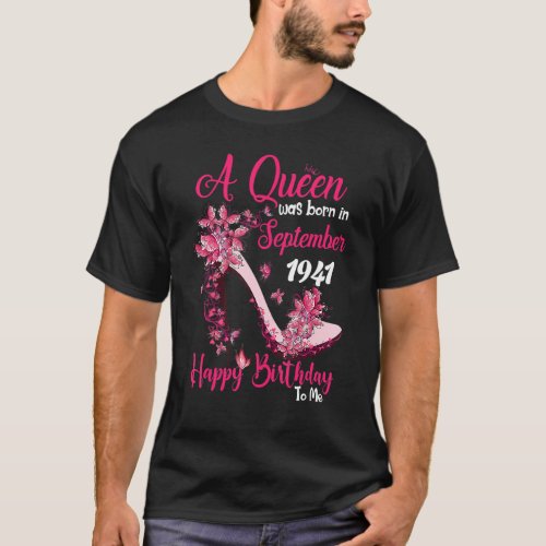 A Queen Was Born In September 1941 Happy 81st Birt T_Shirt