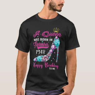 A Queen Was Born In September 1948 Happy 74th Birt T-Shirt