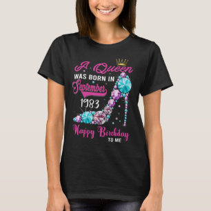 A Queen Was Born In September 1983 Happy 39th Birt T-Shirt