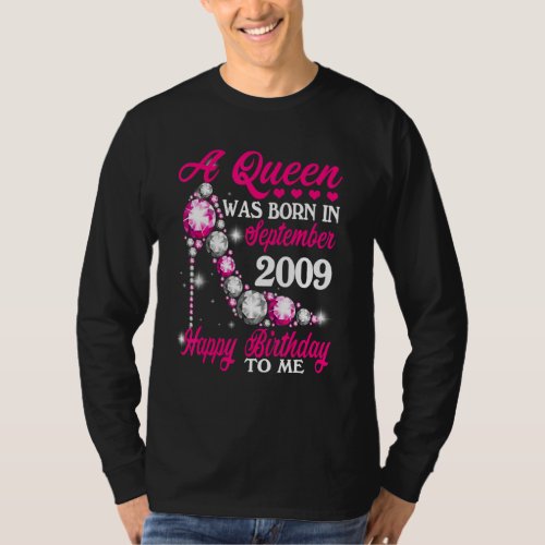 A Queen Was Born In September 2009 Happy 13th Birt T_Shirt