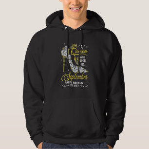 A Queen Was Born In September Happy Birthday To Me Hoodie