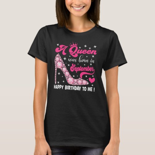 A Queen Was Born In September Happy Birthday To T_Shirt