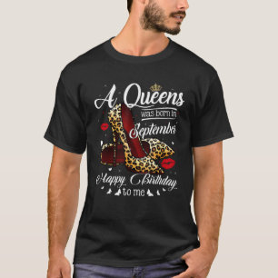 A Queen Was Born In September Retro Leopard High H T-Shirt