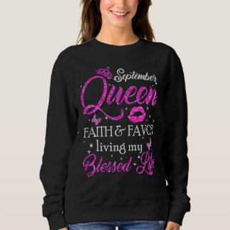 A Queen Was Born In September September Queen Gir Sweatshirt