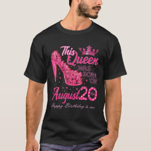 A Queen Was Born On August 20 High Heel August 20T T-Shirt