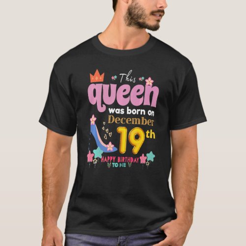 A Queen Was Born On December 19 19th December Bir T_Shirt