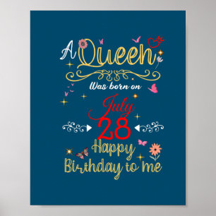 A Queen Was Born on July 28 July 28th Birthday Poster