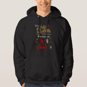 A Queen Was Born On June 8 June 8th Birthday Hoodie