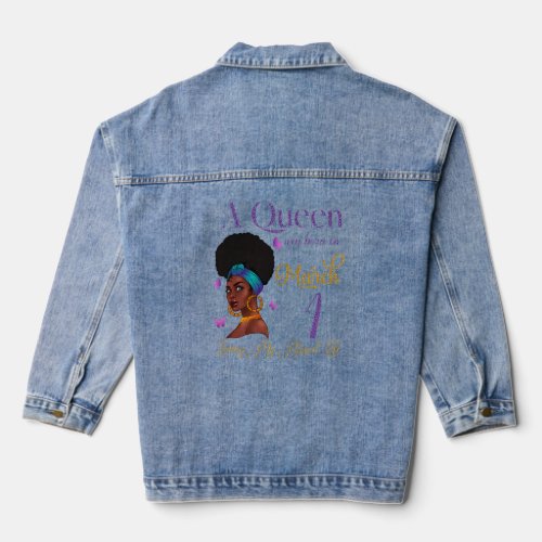 A Queen Was Born On March 1 Living My Blessed Life Denim Jacket