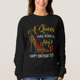 A Queen Was Born On May 26th Birthday Leopard High Sweatshirt