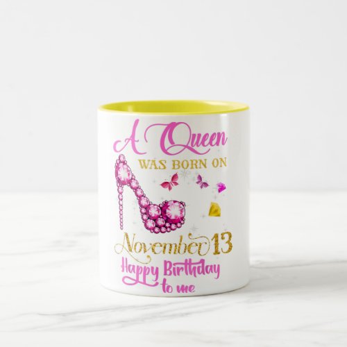 A Queen Was Born on November 13 13th November Bir Two_Tone Coffee Mug