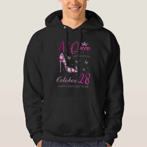 A Queen Was Born on October 28 28th October Bday P Hoodie
