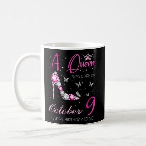 A Queen Was Born on October 9 9th October Bday Par Coffee Mug