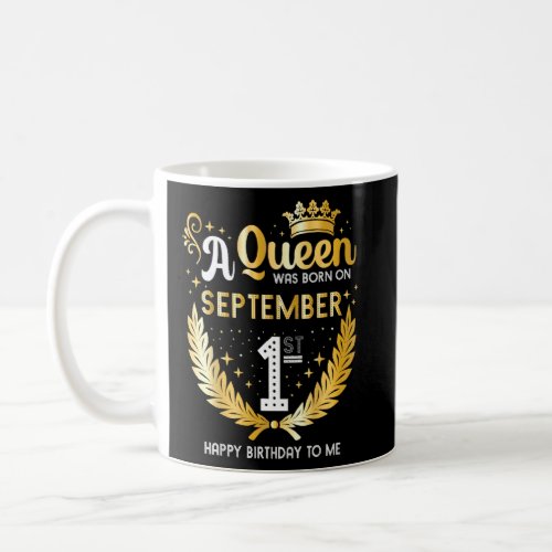 A Queen Was Born On September 1 Cute Girly Septemb Coffee Mug