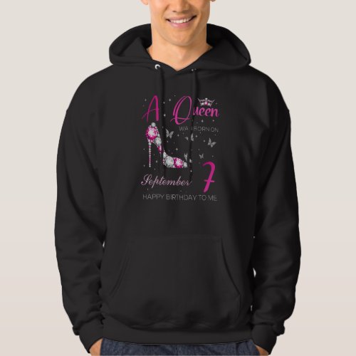 A Queen Was Born On September 7 7th September Bday Hoodie