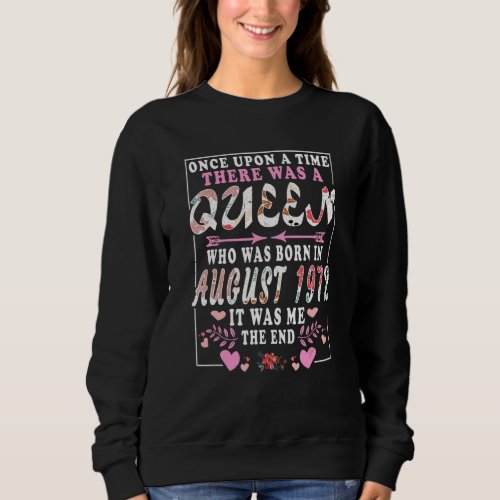 A Queen Who Was Born In August 1972  Birthday Wome Sweatshirt