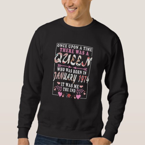 A Queen Who Was Born In January 1974  Birthday Wom Sweatshirt