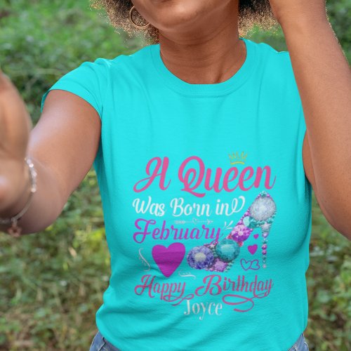 A Queens Was Born in February Happy Birthday T_Shirt