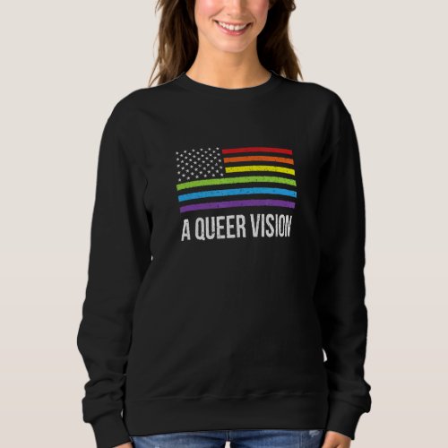 A Queer Vision Lgbtq Nonbinary Pride Gender Neutra Sweatshirt