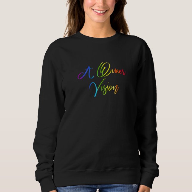A Queer Vision Rainbow Gender Neutral Pride Androg Sweatshirt (Front)