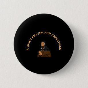 A QUIET PRAYER FOR CHRISTMAS BUTTON