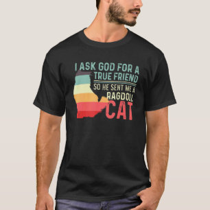 A Ragdoll Cat Friendly Person T-Shirt