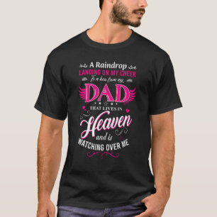 A Raindrop Landing On My Cheek Is A Kiss From My D T-Shirt