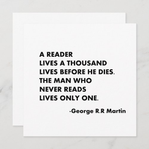 A reader lives a thousand lives before he dies invitation