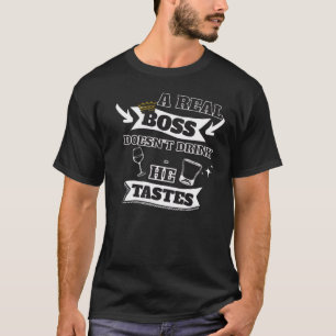A Real Boss Quote  T-Shirt