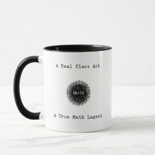 A Real Class Act A True Math Legend Mug