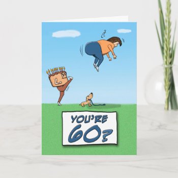 A Real Kick In The Butt 60th Birthday Card by chuckink at Zazzle