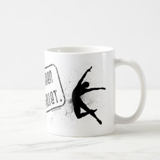 a real man is a mug who does ballet