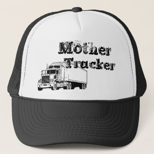 A Real Mother Trucker Trucker Hat