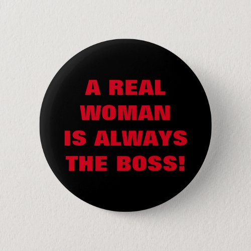 A REAL WOMAN BUTTON