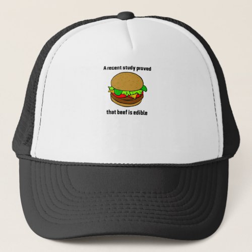 A recent study proved that beef is edible trucker hat