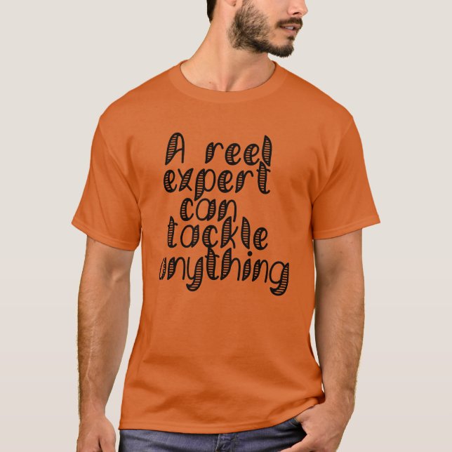 A Reel Expert Can Tackle Scalable Vector Graphics T-Shirt (Front)
