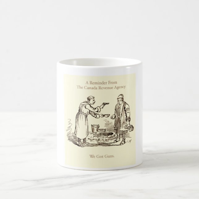 A reminder from the Canada Revenue Agency Coffee Mug (Center)