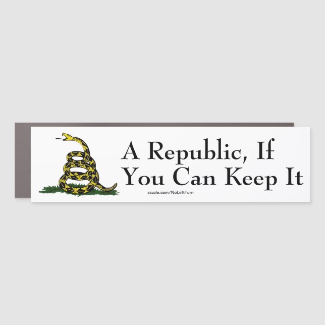 A Republic If You Can Keep It Bumper Sticker Car Magnet (Front)