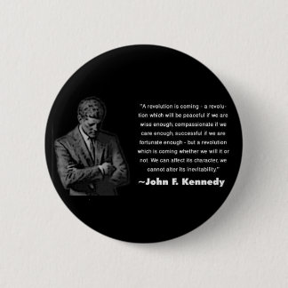 A revolution is coming - JFK button