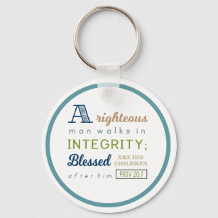 A Righteous Man Walks in Integrity, Scripture Keychain