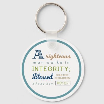 A Righteous Man Walks In Integrity  Scripture Keychain by LightinthePath at Zazzle
