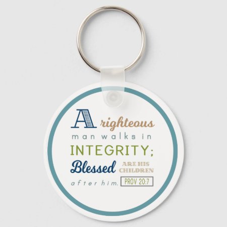 A Righteous Man Walks In Integrity, Scripture Keychain