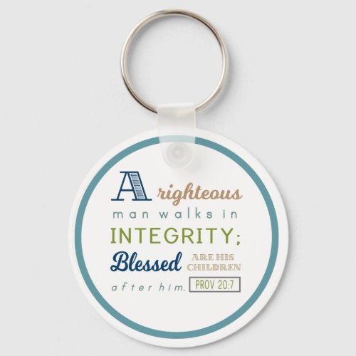 A Righteous Man Walks in Integrity Scripture Keychain