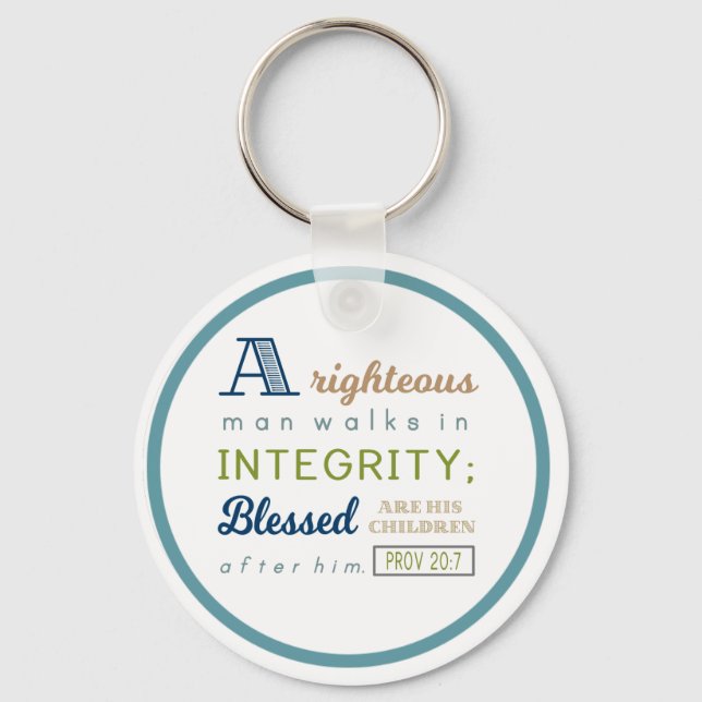 A Righteous Man Walks in Integrity, Scripture Keychain (Front)