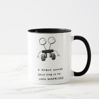 a robot whose only job is to look surprised mug