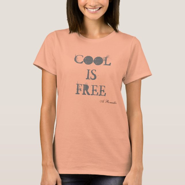A. Romashko, COOL IS FREE T-Shirt (Front)